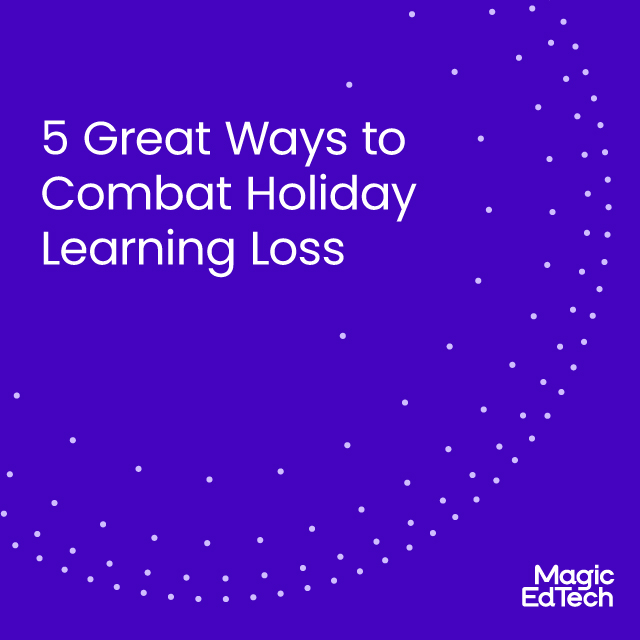 5 Great Ways to Combat Holiday Learning Loss