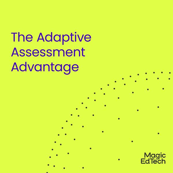 The Adaptive Assessment Advantage