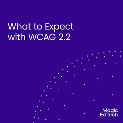 What to Expect with WCAG 2.2