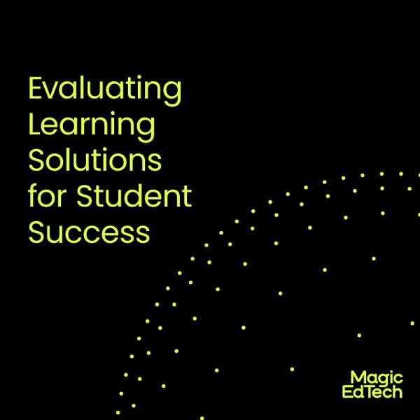 Evaluating Learning Solutions for Student Success