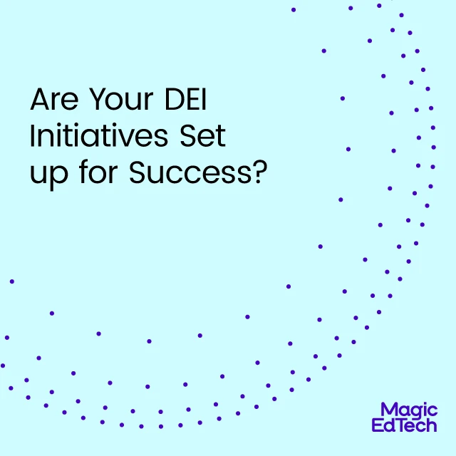 Are Your DEI Initiatives Set up for Success?