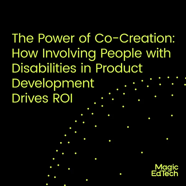 The Power of Co-Creation: How Involving People with Disabilities in Product Development Drives ROI